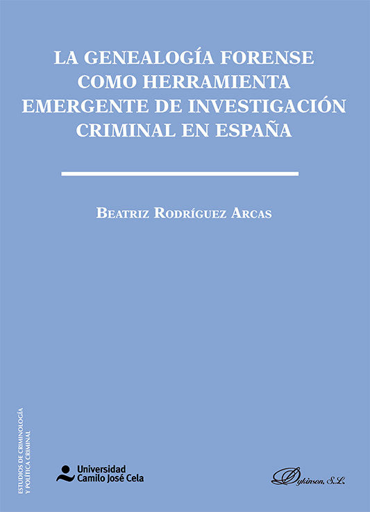 LA GENEALOGIA FORENSE COMO HERRAMIENTA EMERGENTE DE INVESTIG, de RODRIGUEZ ARCAS, BEATRIZ | portada del libro