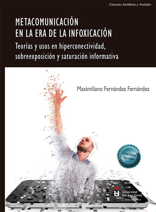 METACOMUNICACION EN LA ERA DE LA INFOXICACION, de FERNANDEZ FERNANDEZ, MAXIMILIANO | portada del libro