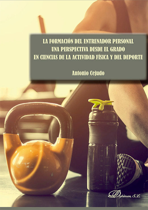 LA FORMACION DEL ENTRENADOR PERSONAL UNA PERSPECTIVA DESDE, de CEJUDO, ANTONIO | portada del libro
