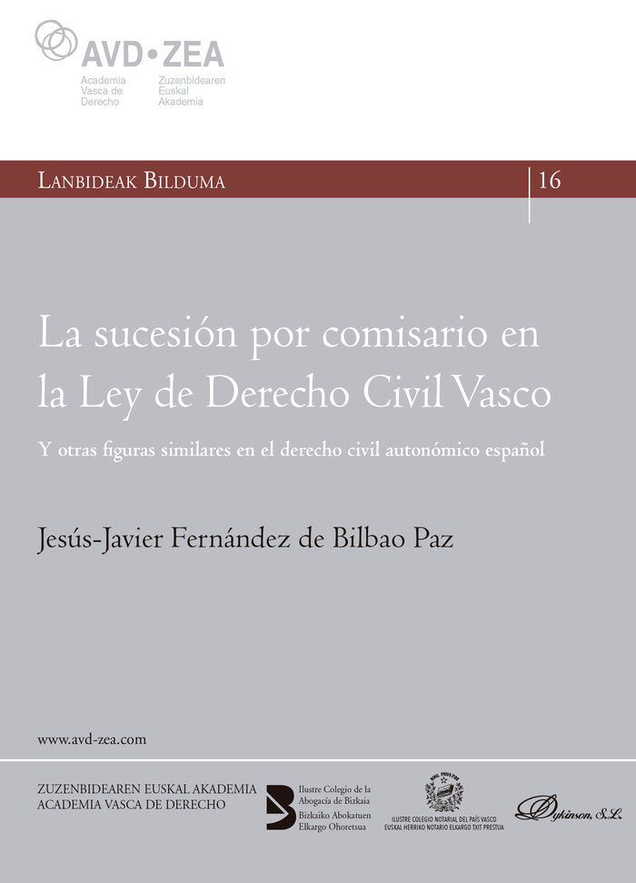 LA SUCESION POR COMISARIO EN LA LEY DE DERECHO CIVIL VASCO, de FERNANDEZ DE BILBAO PAZ, JESUS-JAVIER | portada del libro
