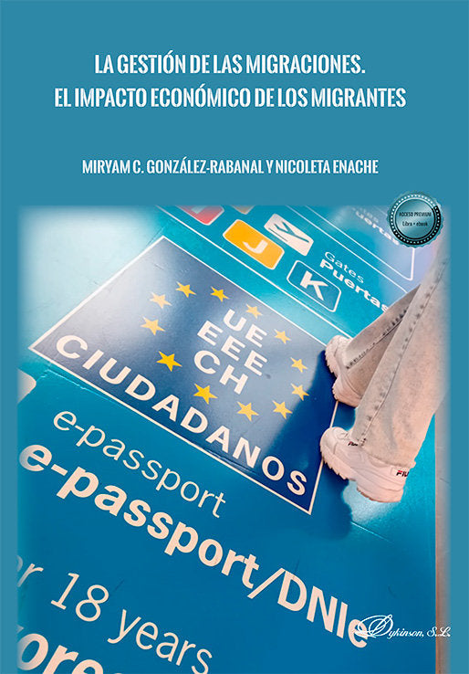 LA GESTION DE LAS MIGRACIONES EL IMPACTO ECONOMICO DE LOS M, de GONZALEZ-RABANAL, MIRYAM C. | portada del libro