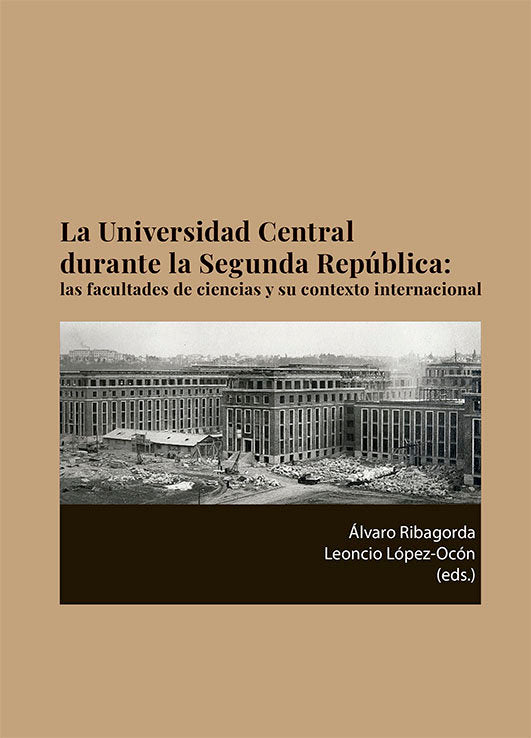 La universidad central durante la segunda republica, de Lopez-ocon, Leoncio Ribagorda Esteban, Álvaro | portada del libro