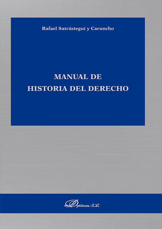 Manual de Historia del Derecho, de SATRUSTEGUI Y CARUNCHO, RAFAEL | portada del libro
