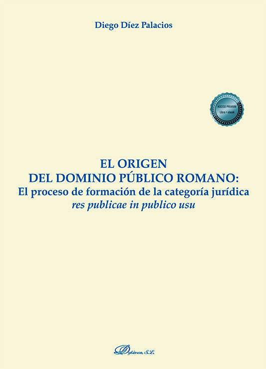 EL ORIGEN DEL DOMINIO PUBLICO ROMANO, de DIEZ PALACIOS, DIEGO | portada del libro