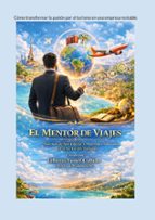 El Mentor de Viajes, de GILBERTO NUÑEZ COLLADO | portada del libro