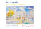 La acuarela que cuenta novela, de SILJA SCHMID | portada del libro