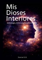 MIS DIOSES INTERIORES, de SONIA GONZALEZ BONVEHI | portada del libro