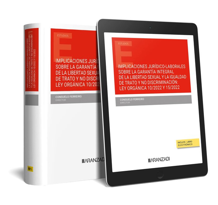 IMPLICACIONES JURIDICO LABORALES SOBRE LA GARANTIA INTEGRAL DE LA LIBERTAD SEXUA, de CONSUELO FERREIRO | portada del libro