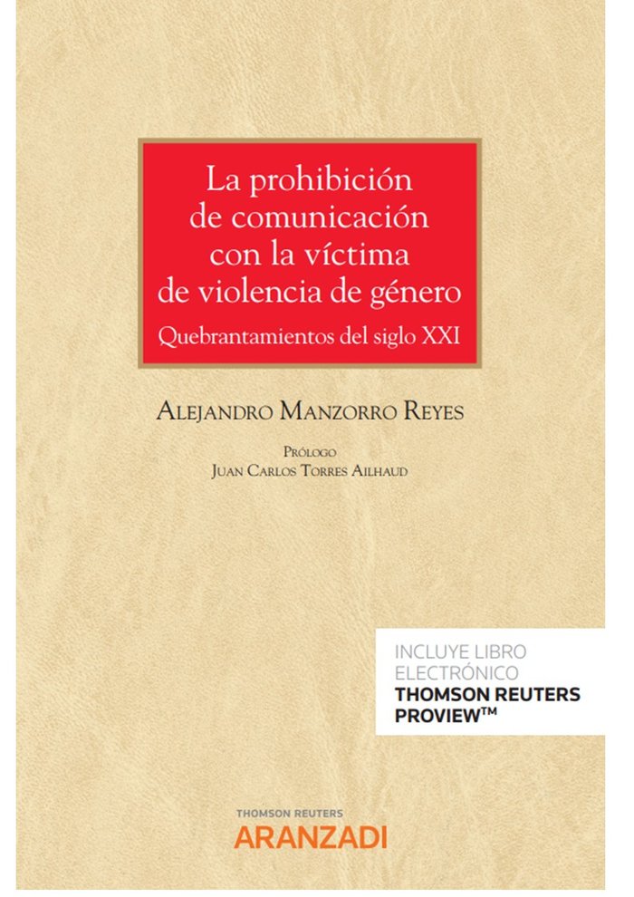 LA PROHIBICION DE COMUNICACION CON LA VICTIMA DE VIOLENCIA D, de ALEJANDRO MANZORRO REYES | portada del libro