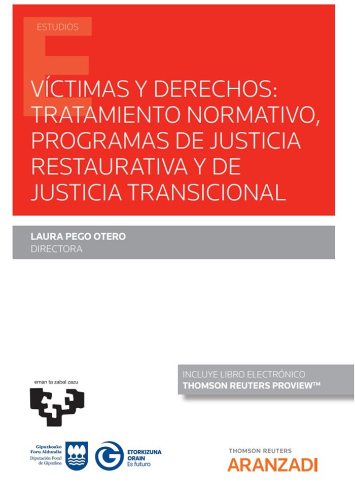 VICTIMAS Y DERECHOS TRATAMIENTO NORMATIVO PROGRAMAS DE JUSTICIA RESTAU, de LAURA PEGO OTERO | portada del libro
