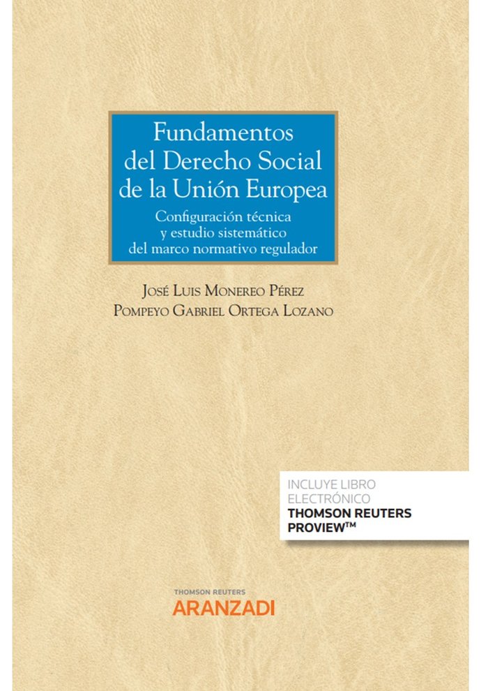 FUNDAMENTOS DEL DERECHO SOCIAL DE LA UNION EUROPEA. CONFIGUR, de JOSE LUIS MONEREO PEREZ Y POMPEYO GABRIE | portada del libro