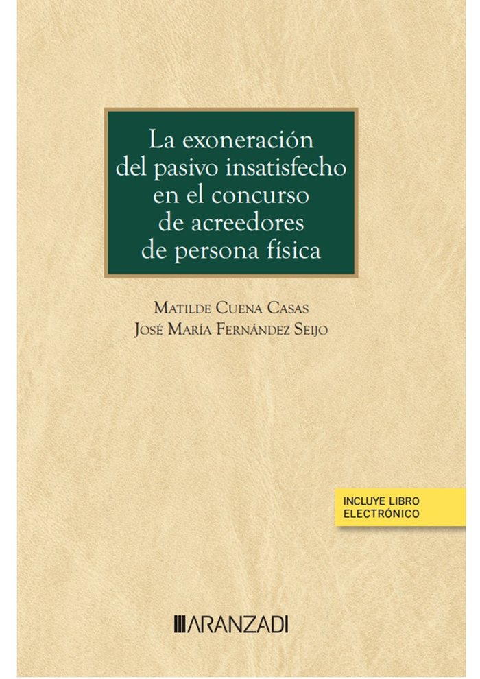 LA EXONERACION DEL PASIVO INSATISFECHO EN EL CONCURSO DE ACR, de MATILDE CUENA | portada del libro