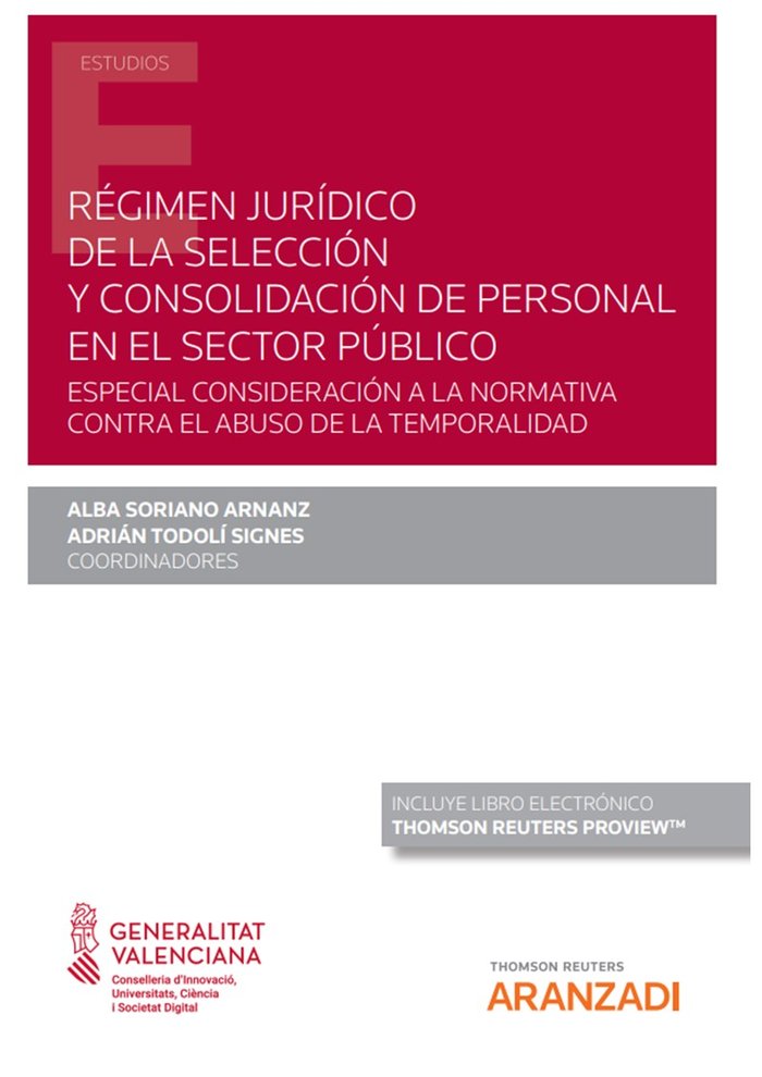 REGIMEN JURIDICO DE LA SELECCION Y CONSOLIDACION DE PERSONAL, de ADRIAN TODOLI SIGNES Y ALBA SORIANO ARNA | portada del libro