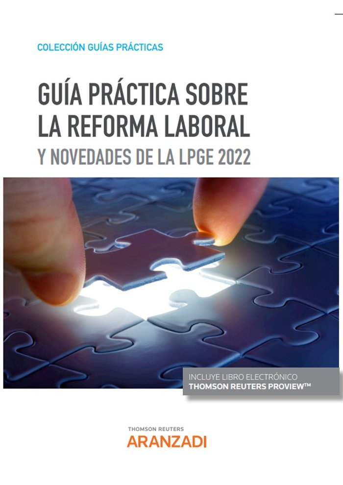 GUIA PRACTICA SOBRE LA REFORMA LABORAL Y NOVEDADES DE LA LPG, de THOMSON REUTERS ARANZADI | portada del libro