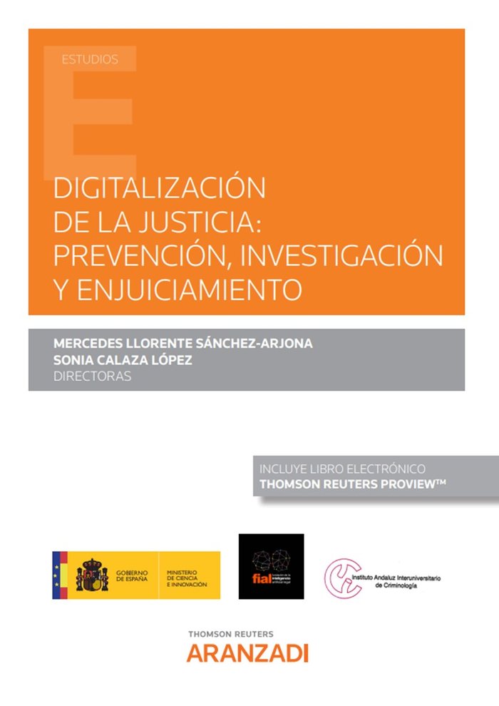 LA DIGITALIZACION DE LA JUSTICIA PREVENCION, INVESTIGACION, de MERCEDES LLORENTE SANCHEZ ARJONA | portada del libro