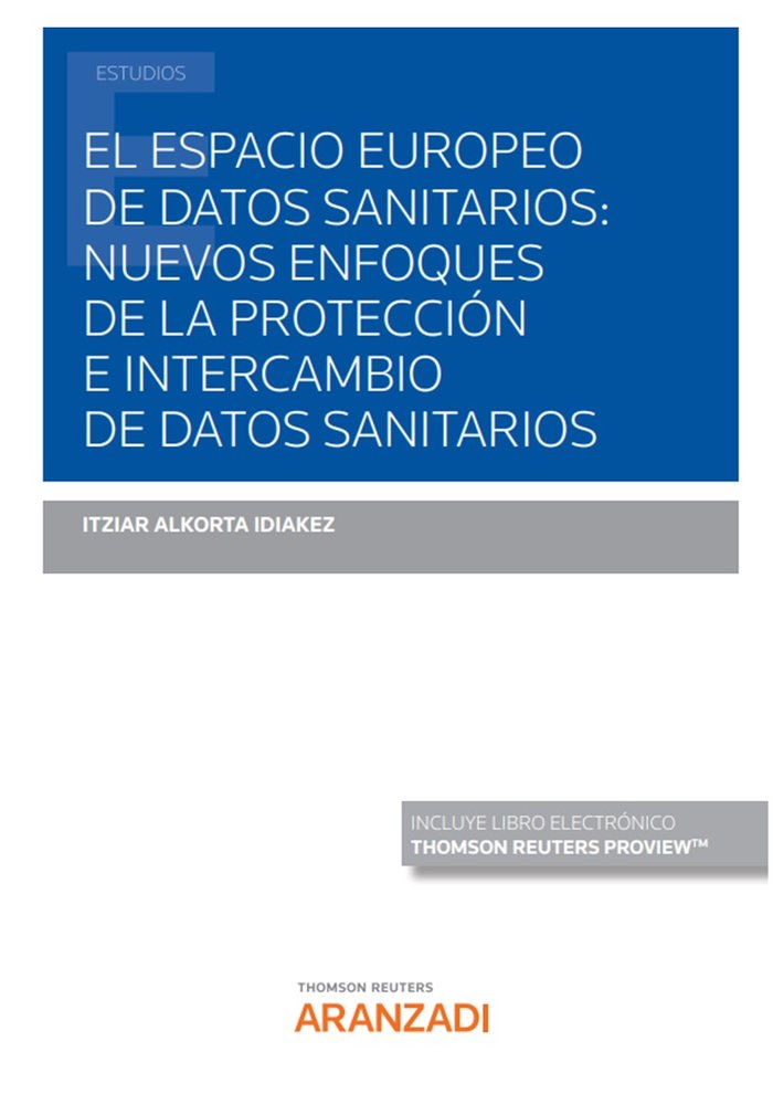 ESPACIO EUROPEO DE DATOS SANITARIOS NUEVOS ENFOQUES DE LA, de ALKORTA IDIAKEZ,ITZIAR | portada del libro