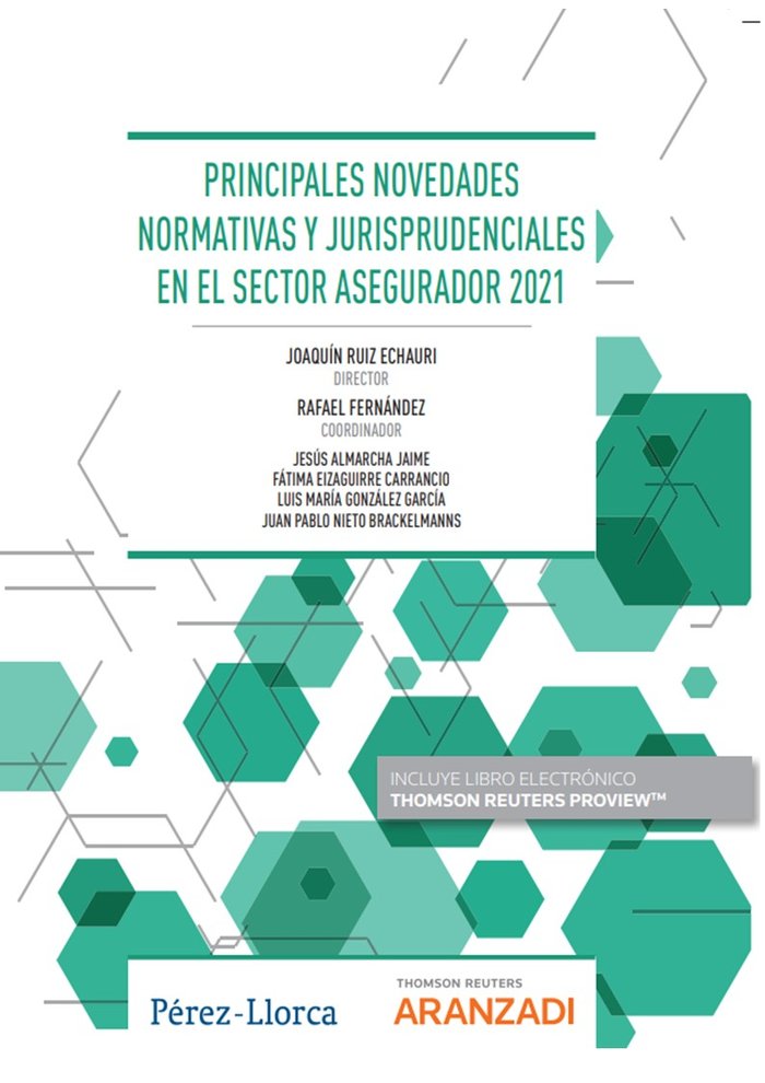 Principales novedades normativas y jurisprudenciales en el sector asegurador 2021 (Papel e-book), de JOAQUIN RUIZ ECHAURI | p
