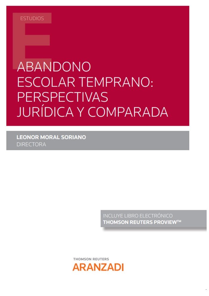 ABANDONO ESCOLAR TEMPRANO PERSPECTIVAS JURIDICAS Y COMPARAD, de LEONOR MORAL SORIANO | portada del libro