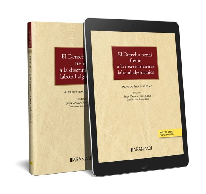 EL DERECHO PENAL FRENTE A LA DISCRIMINACION LABORAL ALGORITM, de ALFREDO ABADIAS SELMA | portada del libro