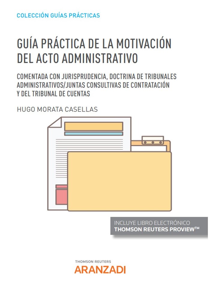 GUIA PRACTICA DE LA MOTIVACION DEL ACTO ADMINISTRATIVO, de MORATA CASELLAS,HUGO | portada del libro