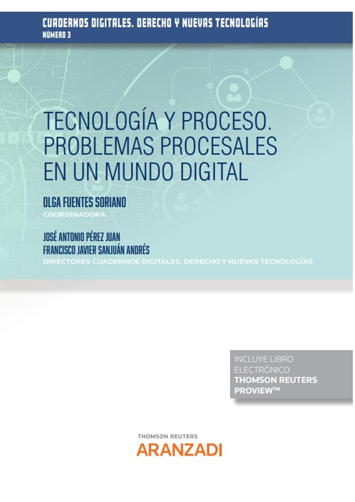 TECNOLOGIA Y PROCESO PROBLEMAS PROCESALES EN UN MUNDO DIGIT, de SANJUAN ANDRES,FRANCISCO JAVIER | portada del libro