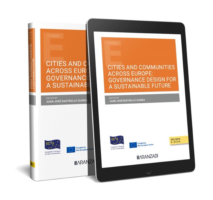 Cities and Communities across Europe: Governance Design for a Sustainable Future (Papel e-book), de JUAN JOSE RASTROLLO SUARE