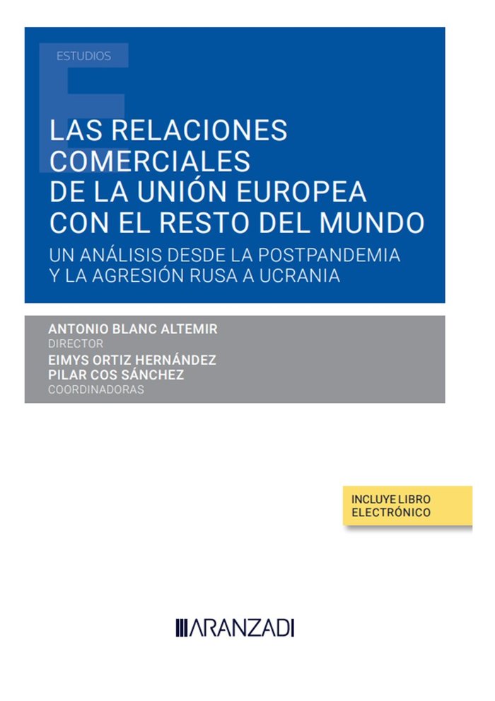 LAS RELACIONES COMERCIALES DE LA UNION EUROPEA CON EL RESTO, de ANTONIO BLANC ALTEMIR DIRECTOR | portada del libro