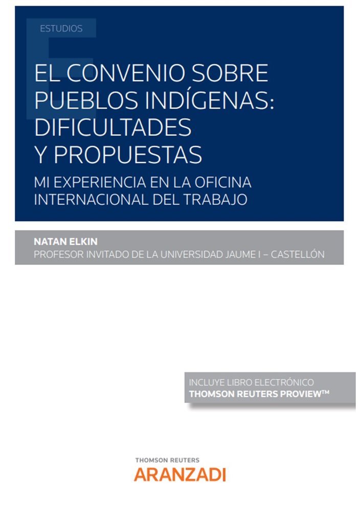 CONVENIO SOBRE PUEBLOS INDIGENAS DIFICULTADES Y PROPUESTAS, de ELKIN,NATAN | portada del libro