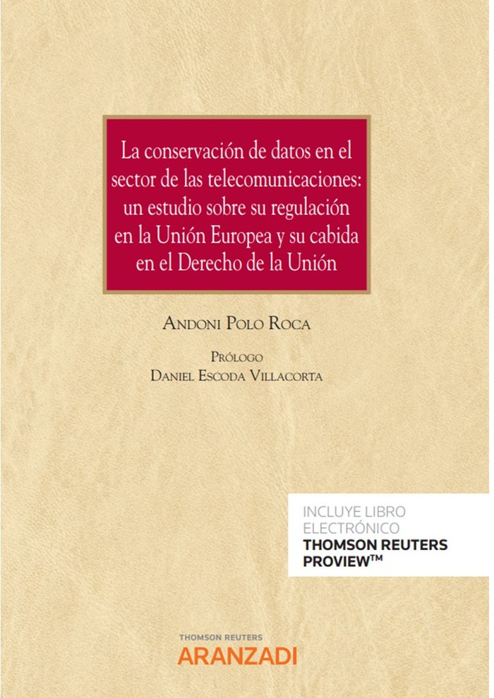 CONSERVACION DE DATOS EN EL SECTOR DE LAS TELECOMUNICACIONE, de POLO ROCA,ANDONI | portada del libro