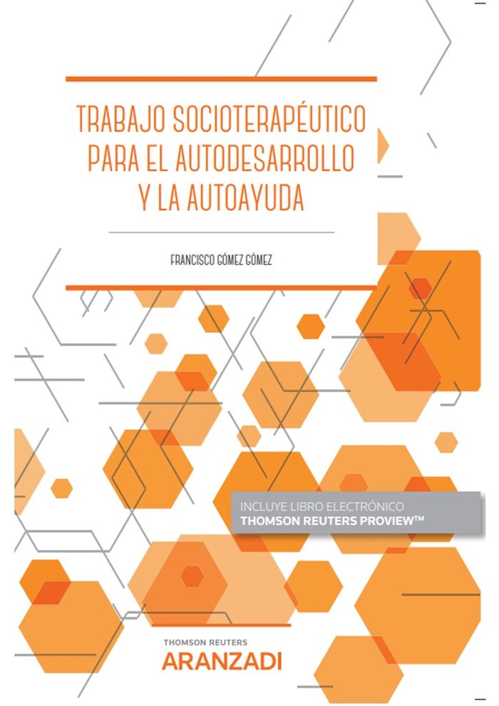 TRABAJO SOCIOTERAPEUTICO PARA EL AUTODESARROLLO Y LA AUTOAY, de GOMEZ GOMEZ,FRANCISCO | portada del libro