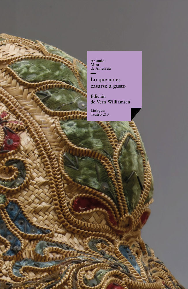 Lo que no es casarse a gusto, de Mira de Amescua, Antonio | portada del libro