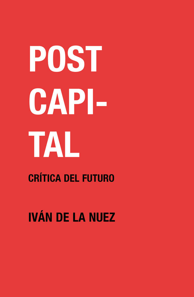 Postcapital, de de la Nuez, Iván | portada del libro
