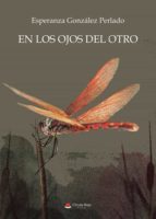 En los ojos del otro, de ESPERANZA GONZALEZ PERLADO | portada del libro