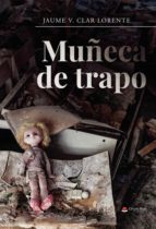 Muñeca de trapo, de JAUME V. CLAR LORENTE | portada del libro