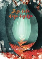 Bizi bete dago bizitza, de IDOIA GUTIERREZ MAYO | portada del libro