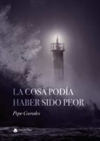 La cosa podía haber sido peor, de Corrales | portada del libro