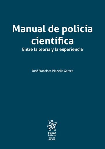 MANUAL DE POLICIA CIENTIFICA ENTRE LA | portada del libro