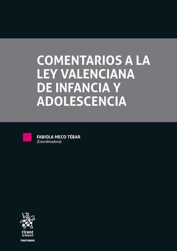 Comentarios a la Ley Valenciana de Infancia y Adolescencia, de MECO TEBAR | portada del libro