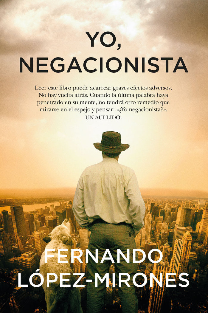 Yo, negacionista, de LOPEZ MIRONES,FERNANDO | portada del libro