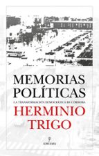 MEMORIAS POLﾍTICAS, de HERMINIO TRIGO | portada del libro