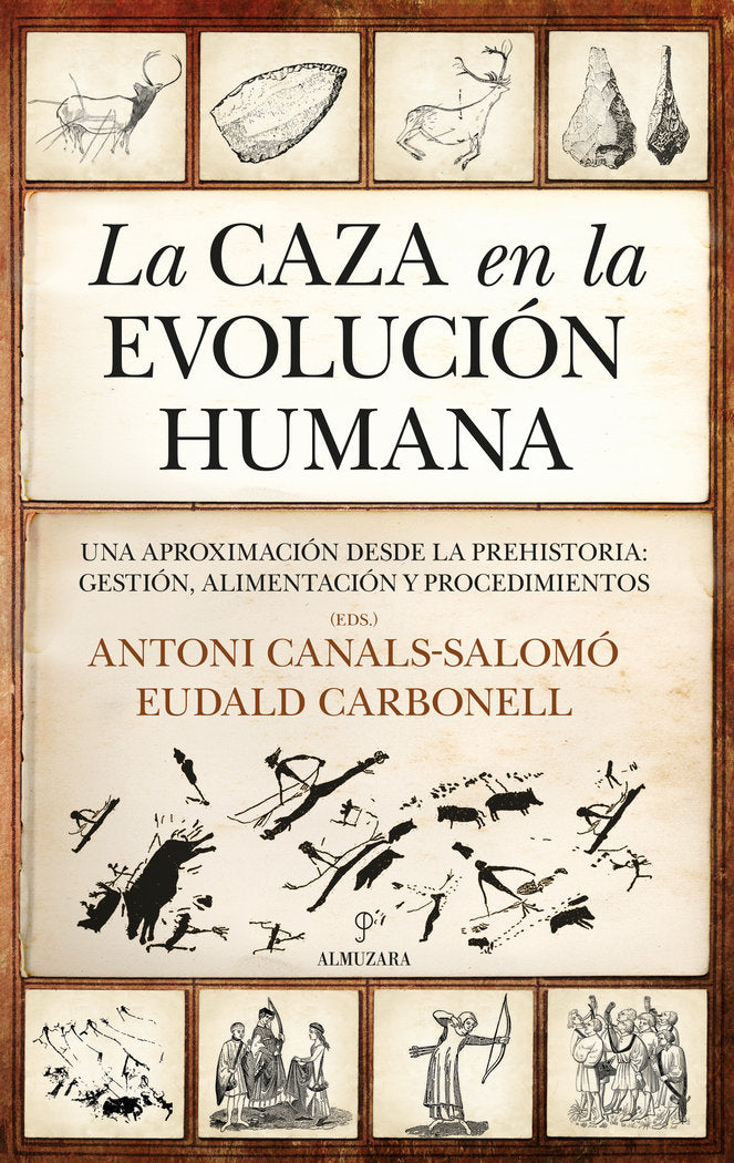 CAZA EN LA EVOLUCIﾓN HUMANA, LA, de CANALS SALOMO | portada del libro