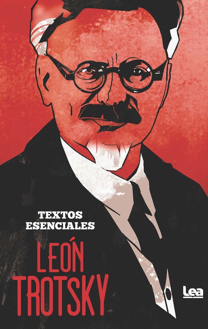 LEﾓN TROTSKY. TEXTOS ESENCIALES, de LEON TROTSKY | portada del libro