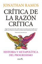 CRﾍTICA DE LA RAZﾓN CRﾍTICA, de JONATHAN RAMOS | portada del libro