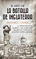 MITO DE LA BATALLA DE INGLATERRA, EL, de Antonio J. Candil | portada del libro