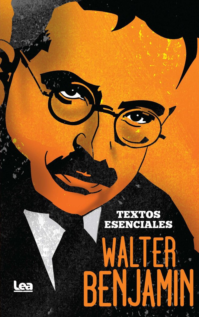 Walter Benjamin. Textos esenciales, de BENJAMIN,WALTER | portada del libro
