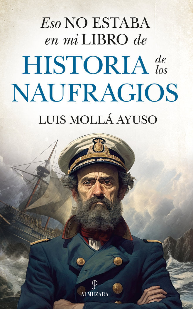 ESO NO ESTABA...HIST. DE LOS NAUFRAGIOS, de MOLLA AYSO | portada del libro