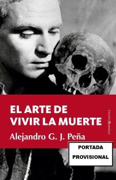 EL ARTE DE VIVIR LA MUERTE, de GONZALEZ JIMENEZ, ALEJANDRO | portada del libro