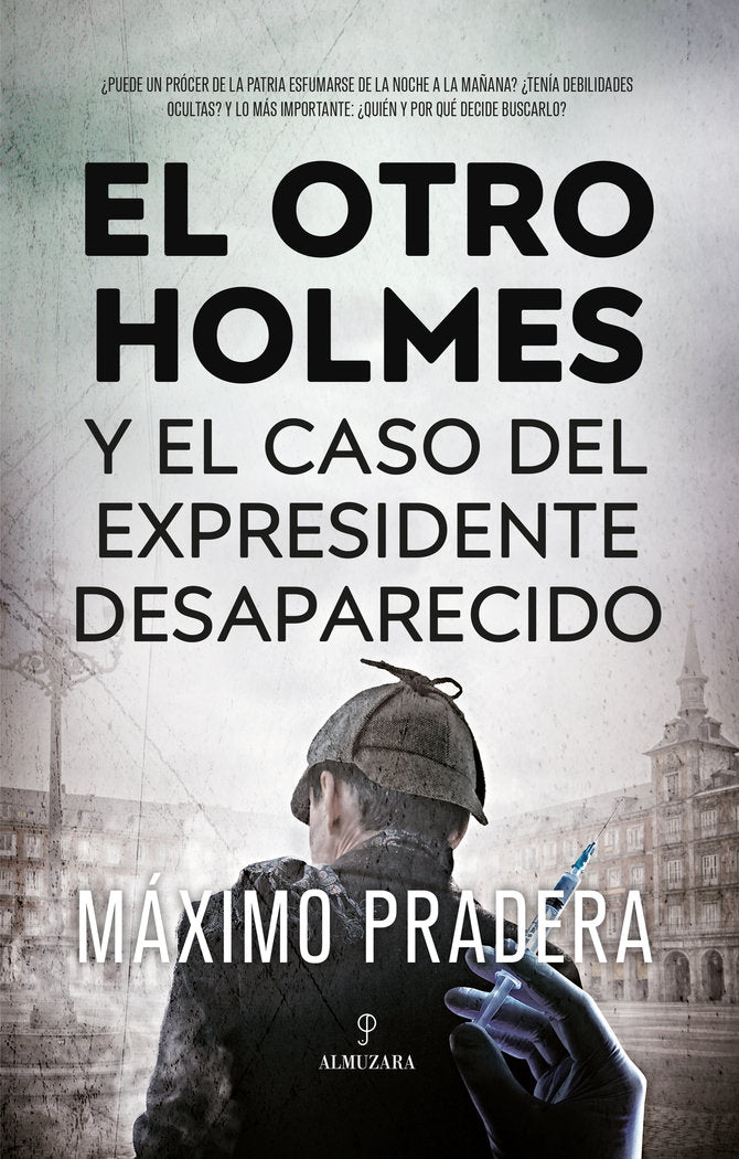 OTRO HOLMES Y EL CASO DEL EXPRESIDENTE DESAPARECIDO, EL, de PRADERA | portada del libro