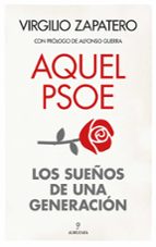 AQUEL PSOE, de VIRGILIO ZAPATERO GOMEZ | portada del libro
