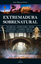 EXTREMADURA SOBRENATURAL, de José Manuel Frías | portada del libro